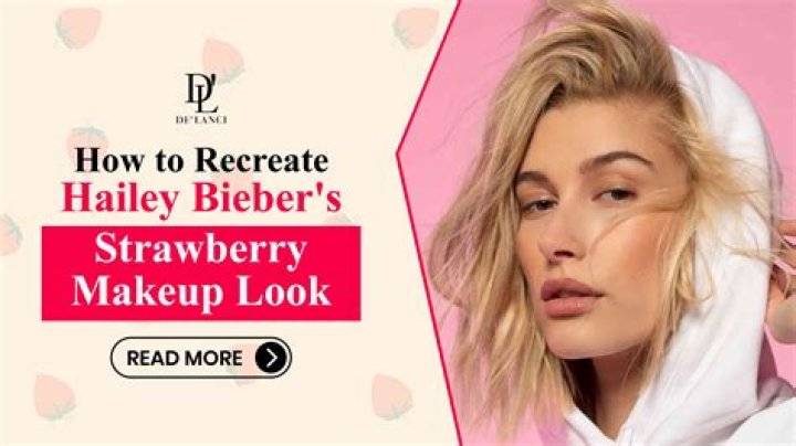 Guide To Recreating Hailey Bieber’s Strawberry Make-Up Look